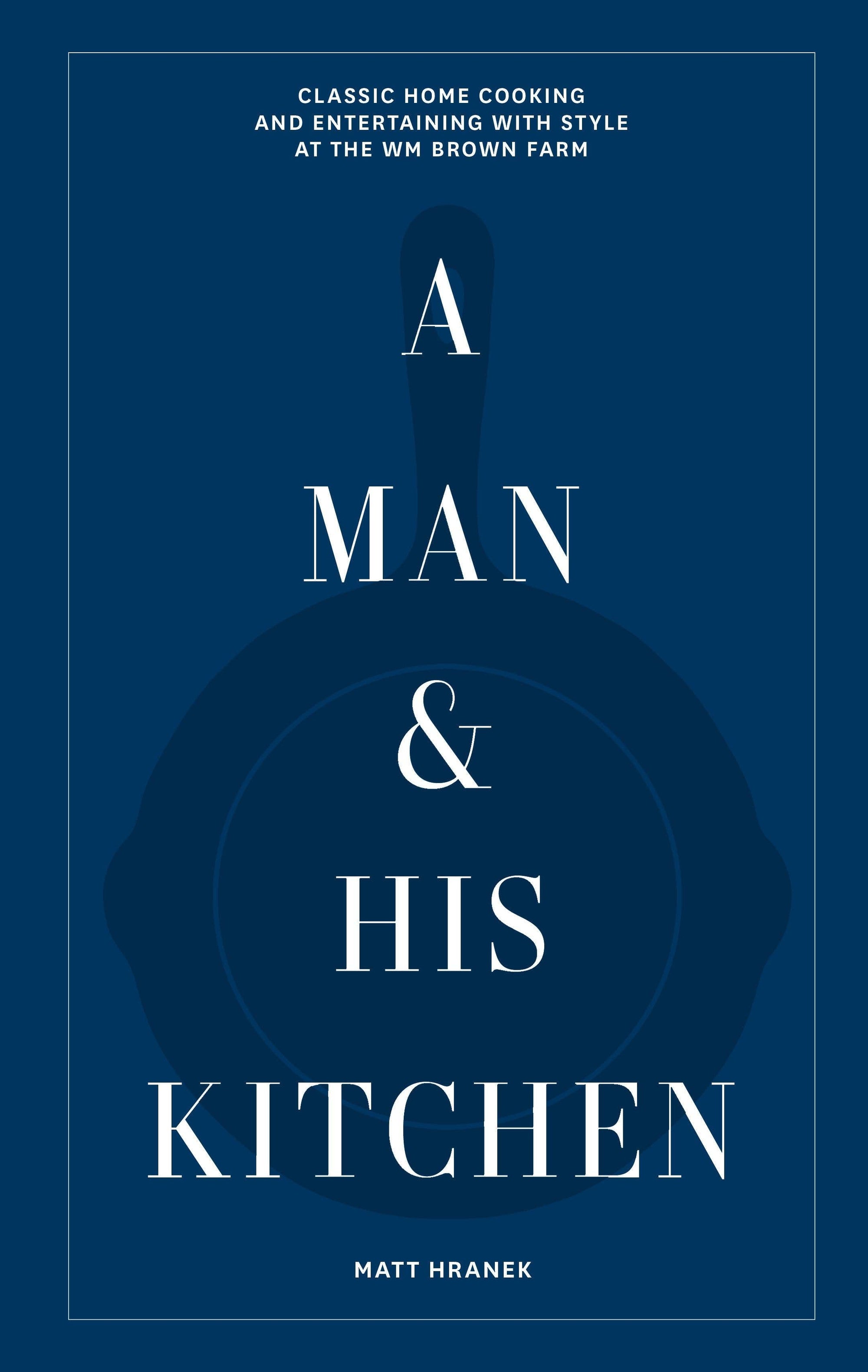 A Man &amp; His Kitchen