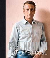Paul Newman: Blue-Eyed Cool