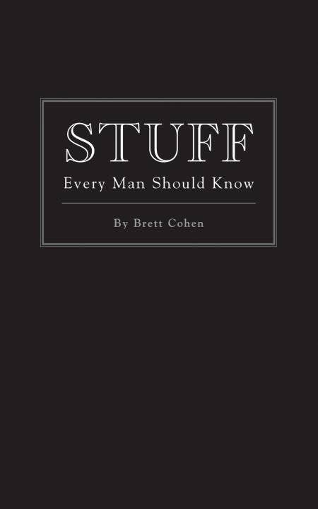 Stuff Every Man Should Know: Updated version